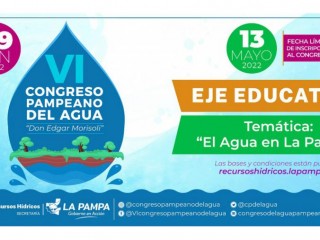 VI Congreso Pampeano del Agua: se abrió inscripción al Eje Educativo