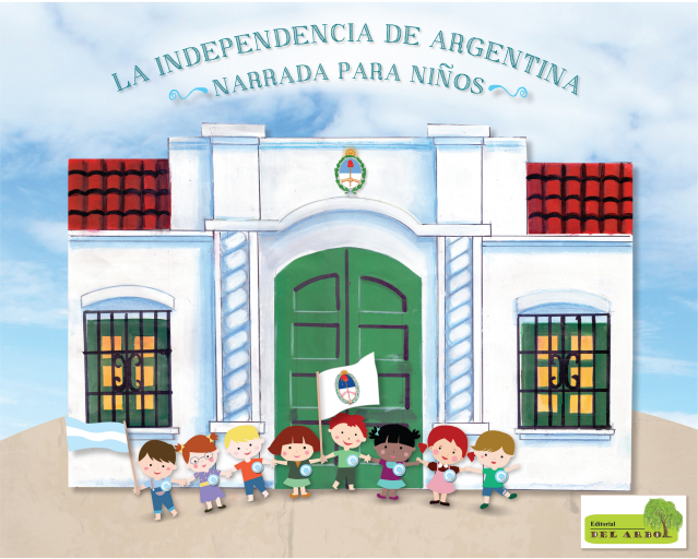 La independencia argentina narrada para niños