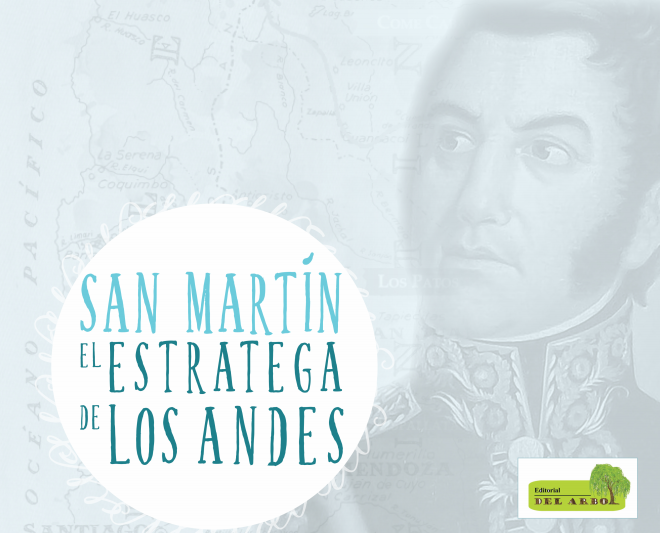 San Martín el estratega de Los Andes