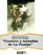 Cuentos y leyendas de La Pampa