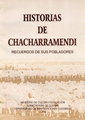Historias de Chacharramendi. Recuerdos de sus pobladores.