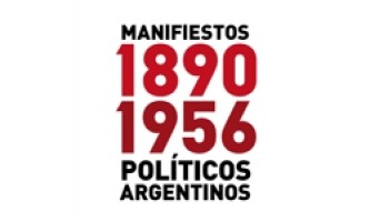 Manifiestos políticos argentinos 1890-1955