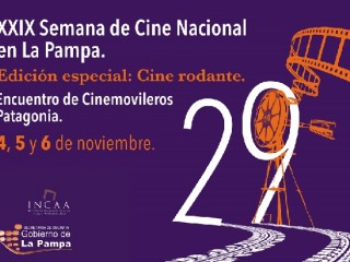 Arranca la 29º Semana de Cine Nacional en La Pampa